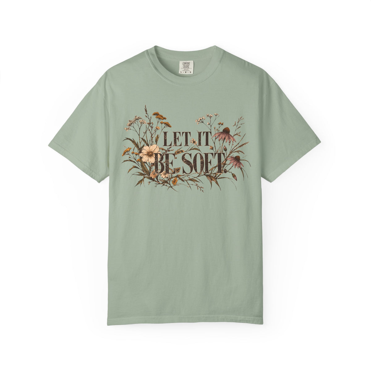 Let It Be Soft Tee | Botanical Comfort Colors Shirt