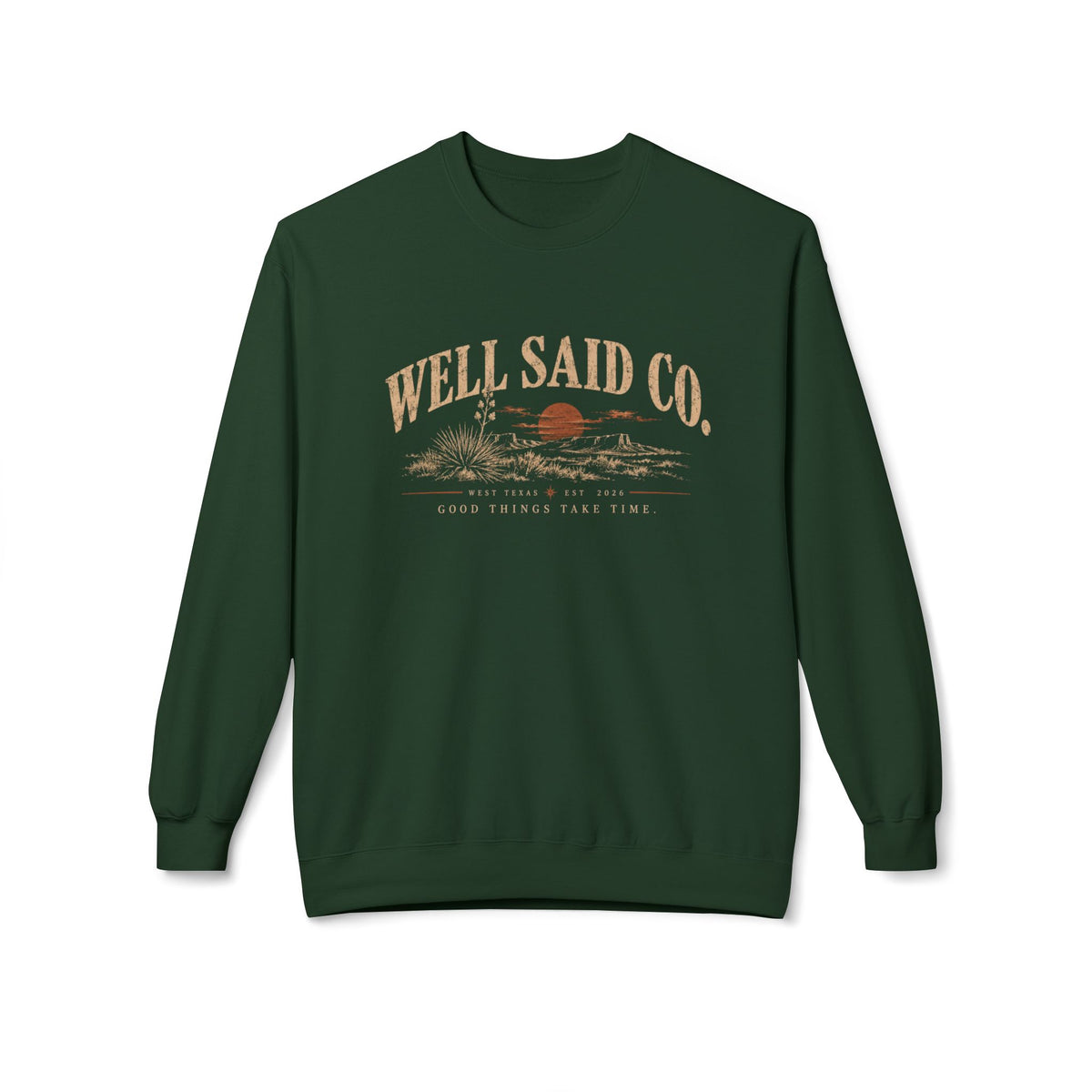 Good Things Take Time // Well Said Co. Crewneck
