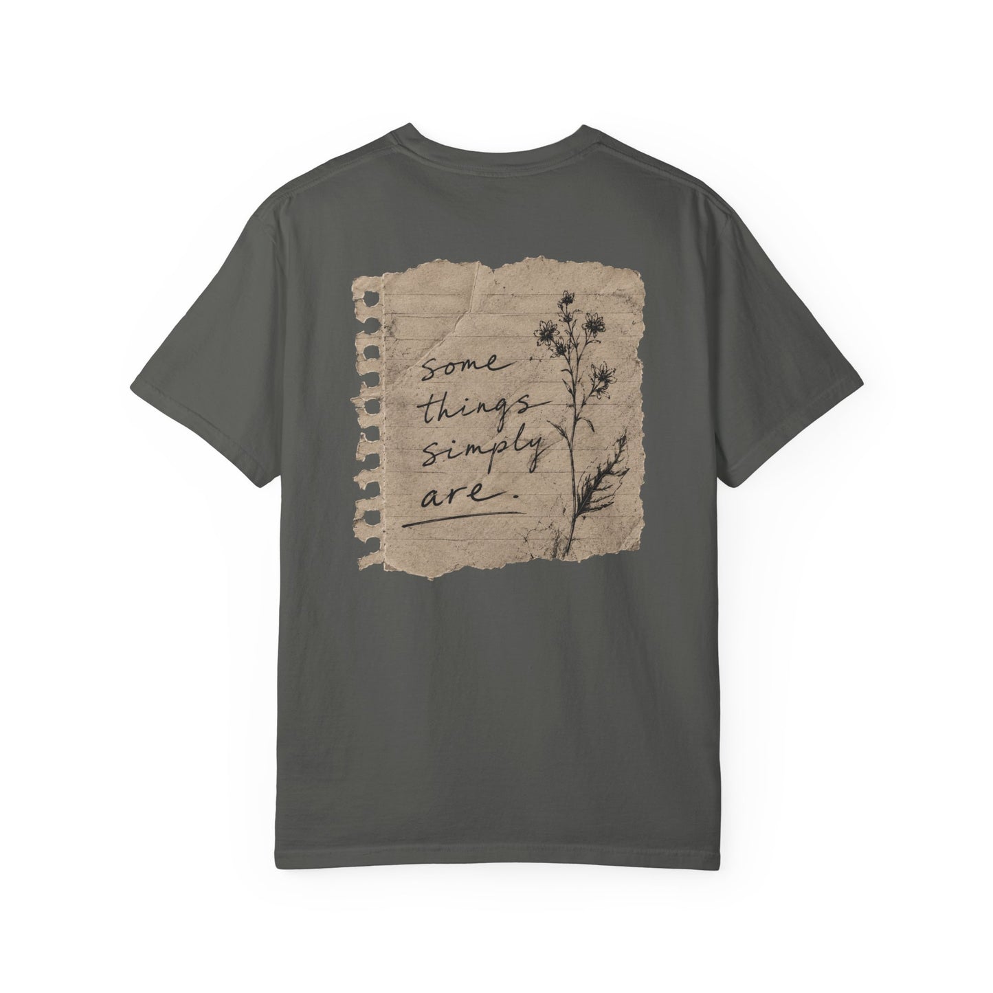 T-Shirt — 'Some Things Simply Are' Vintage Floral Graphic Tee