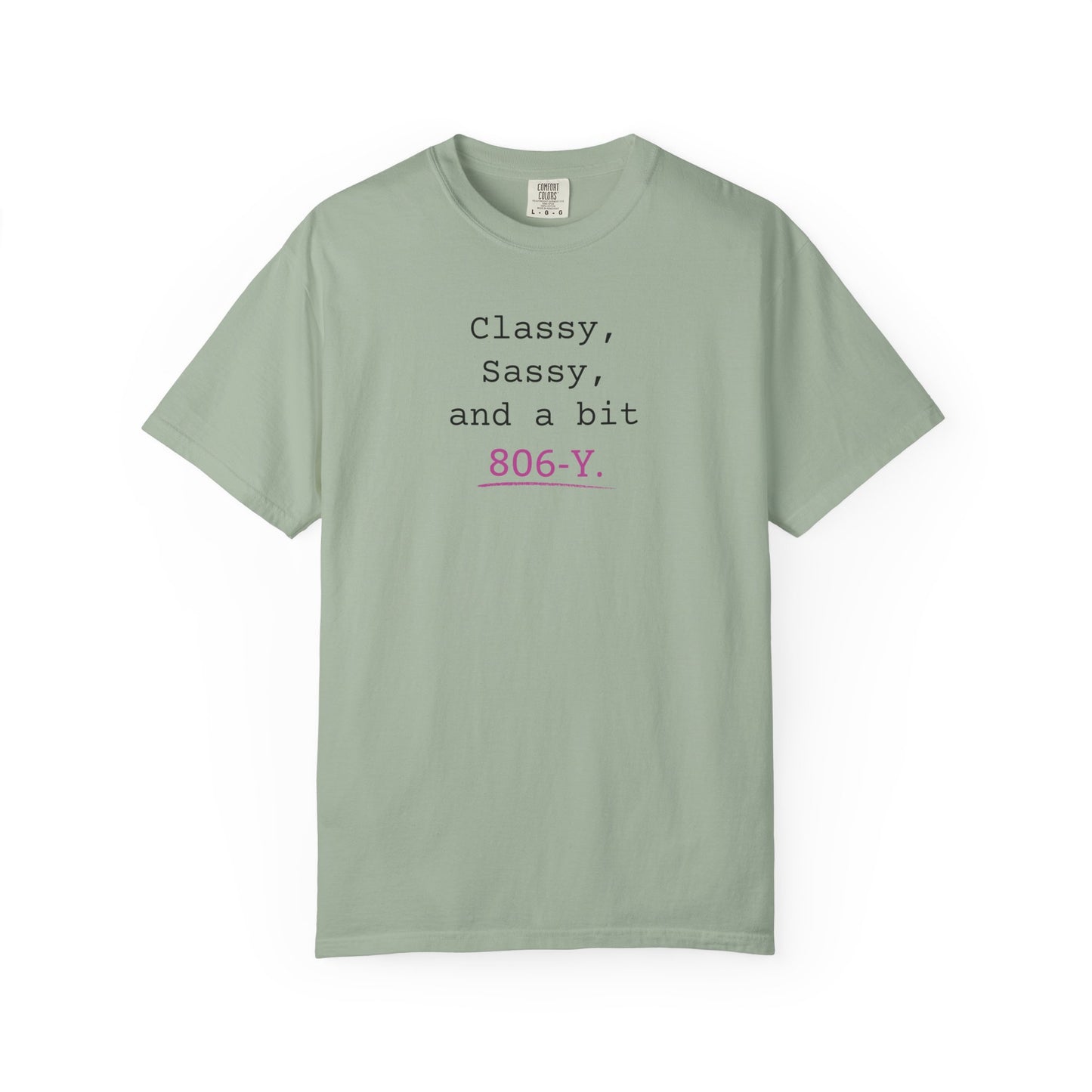 Classy, Sassy and a Bit 806-Y. T-Shirt