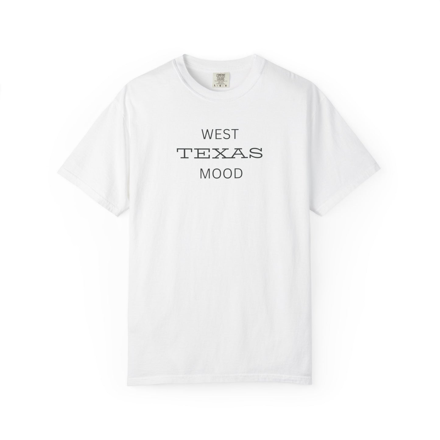 West Texas Mood T-Shirt — Graphic Tee