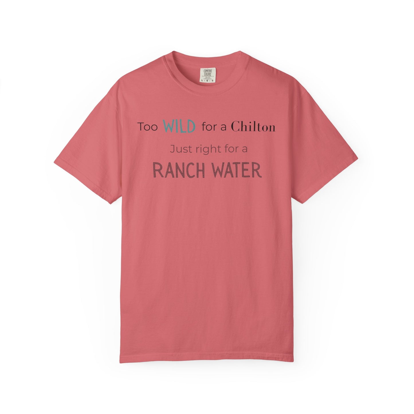 Too Wild for Chilton Just right for a Ranch Water