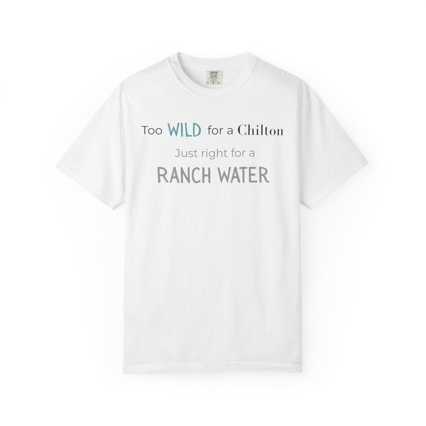Too Wild for Chilton Just right for a Ranch Water