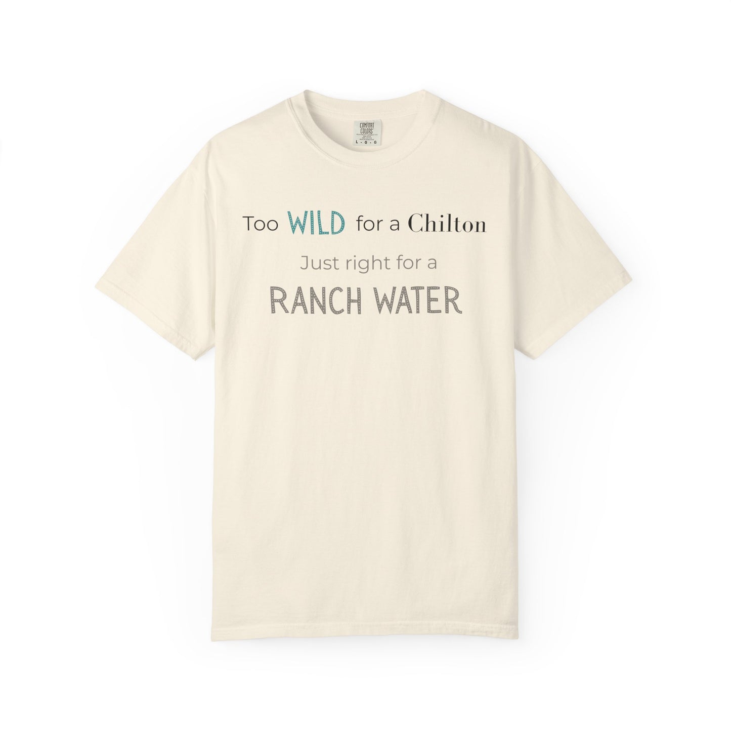 Too Wild for Chilton Just right for a Ranch Water