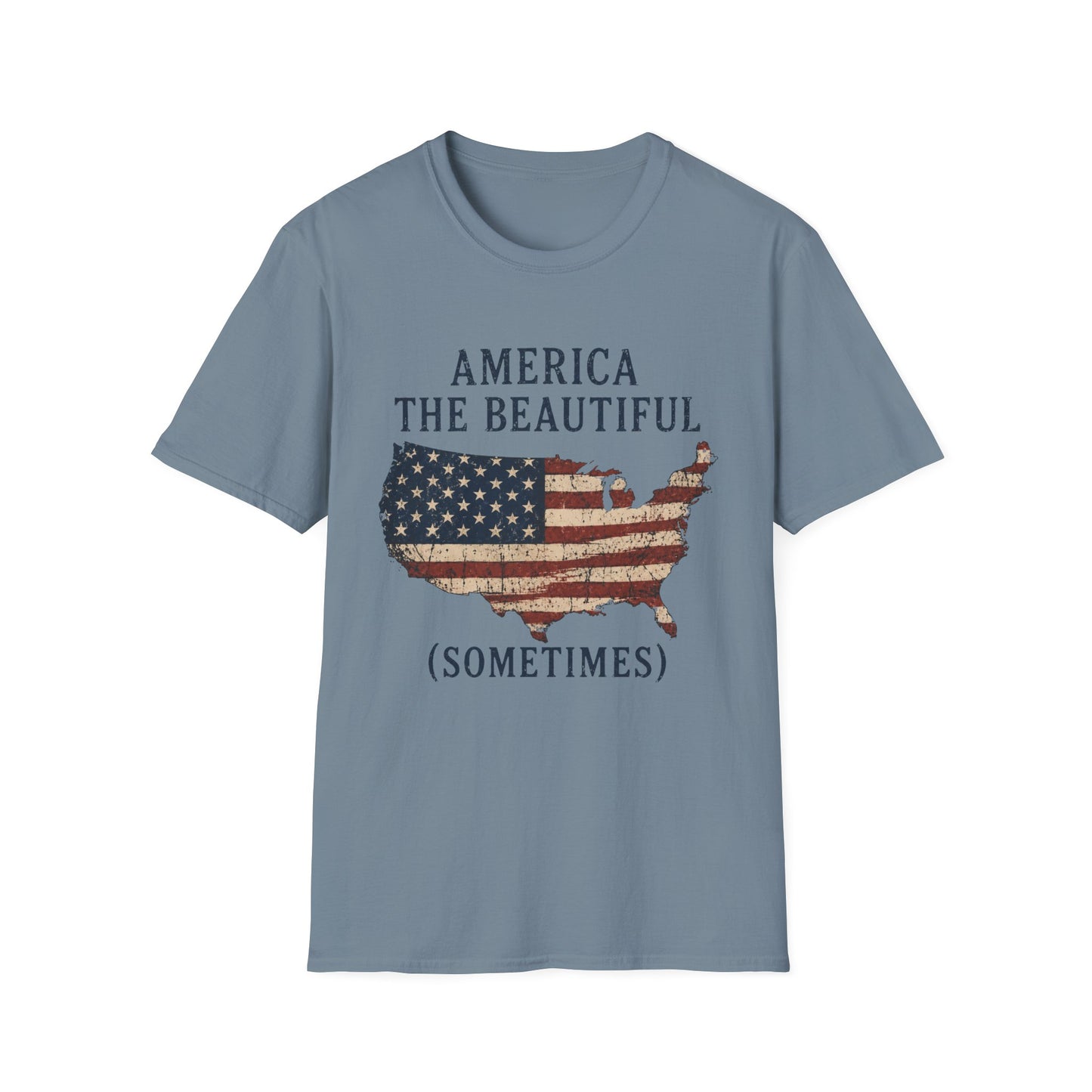 T-Shirt — "America the Beautiful (Sometimes)" Patriotic USA Flag Map Tee