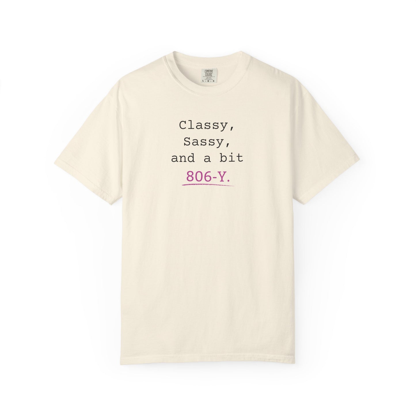 Classy, Sassy and a Bit 806-Y. T-Shirt