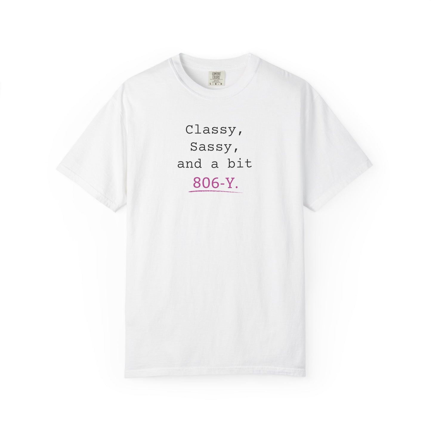 Classy, Sassy and a Bit 806-Y. T-Shirt