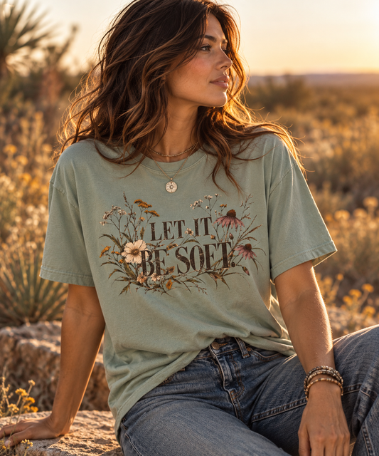 Let It Be Soft Tee | Botanical Comfort Colors Shirt