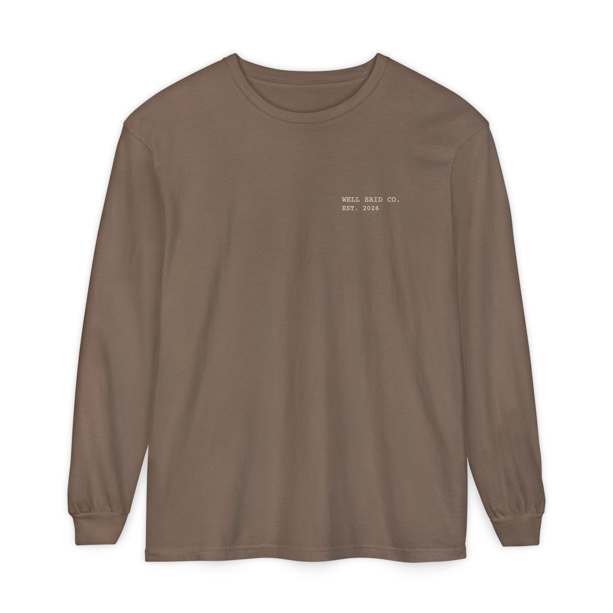 Stay Wild, Stay Soft // Garment-Dyed Long Sleeve