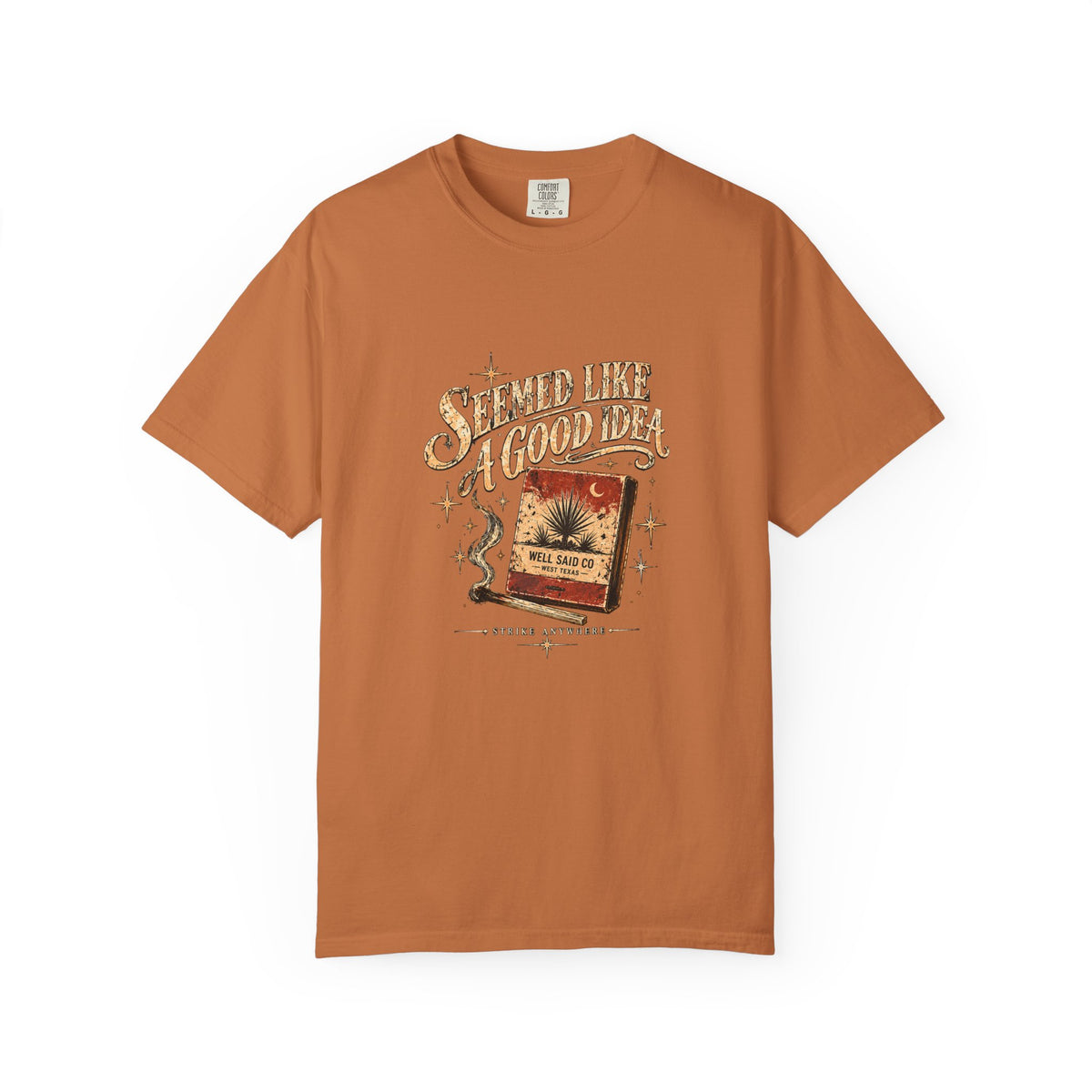 Seemed Like a Good Idea Tee — Vintage Matchbook Graphic Shirt