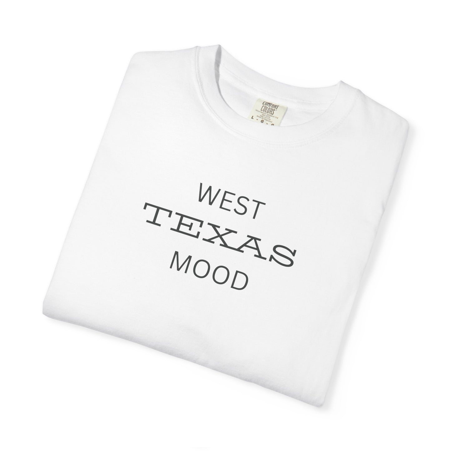 West Texas Mood T-Shirt — Graphic Tee