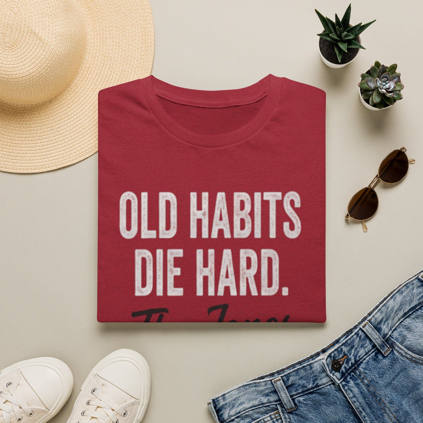 Old Habits Die Hard T‑Shirt