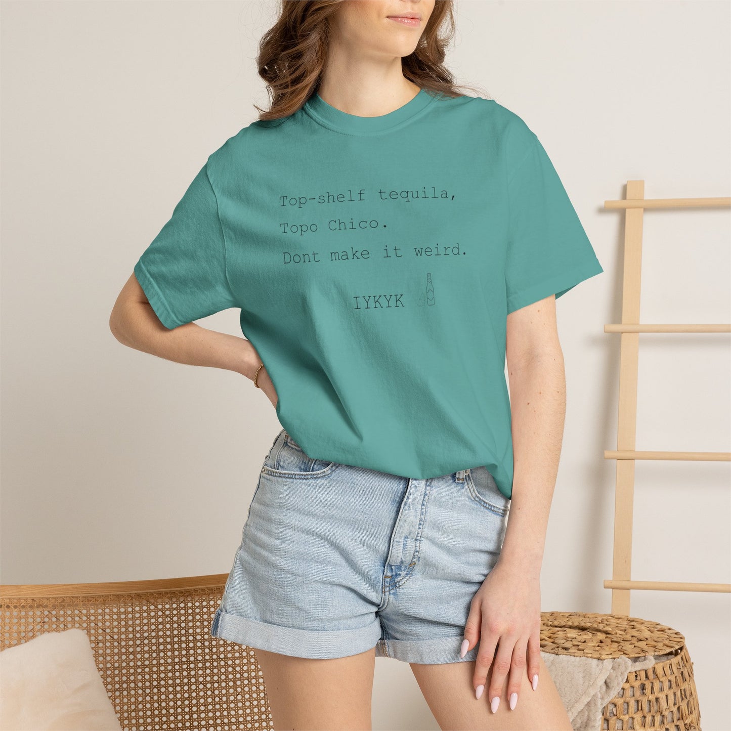 Top-shelf tequila, Top Chico, Don't make it weird." Casual Graphic Tee