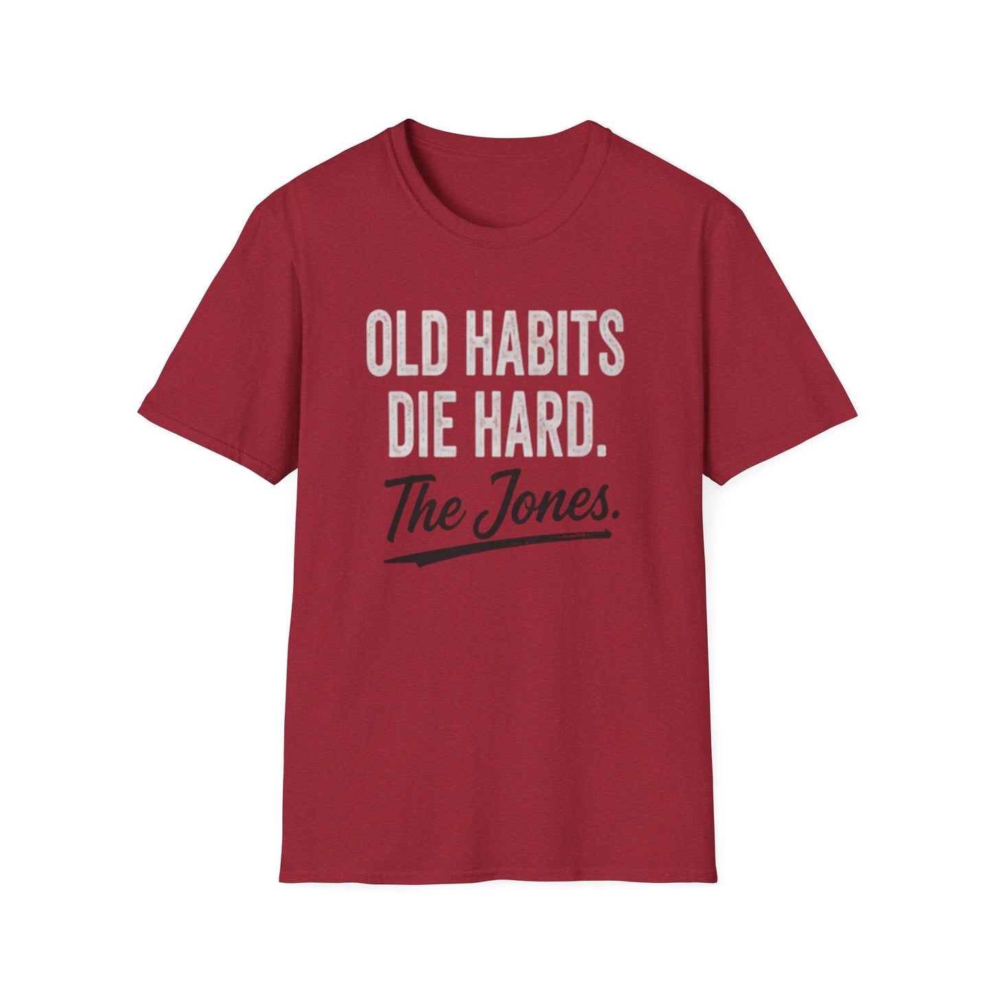 Old Habits Die Hard T‑Shirt