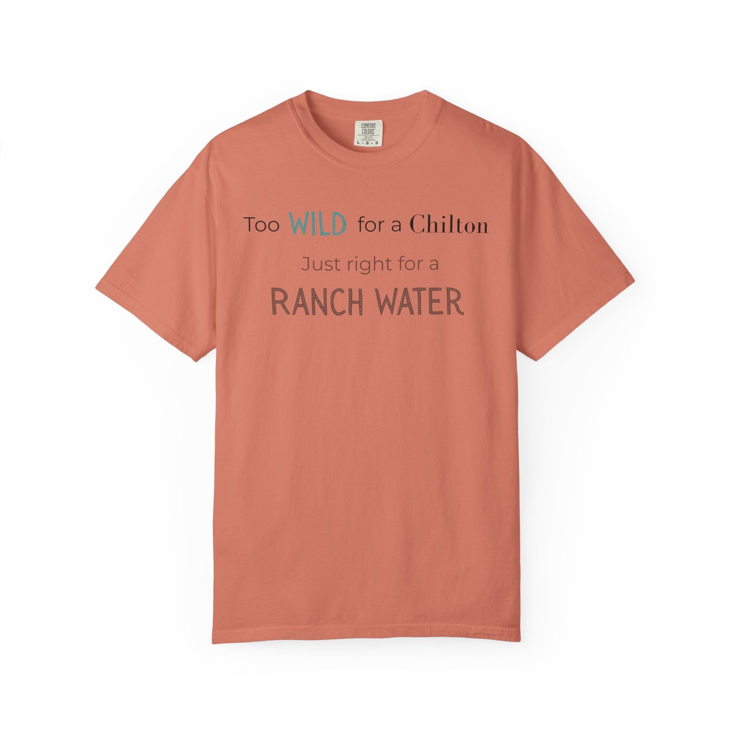 Too Wild for Chilton Just right for a Ranch Water